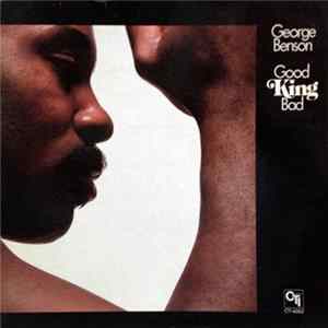 George Benson - Good King Bad FLAC