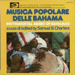 Various - Musica Popolare Delle Bahama Instrumental Music Of Bahamas A Cura Di/Edited By Samuel B. Charters FLAC