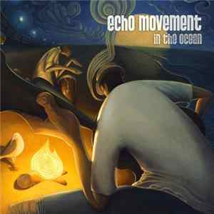 Echo Movement - In The Ocean FLAC