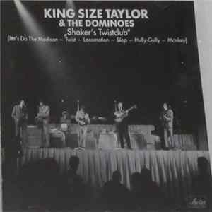 King Size Taylor & The Dominoes - "Shaker´s Twist Club" FLAC