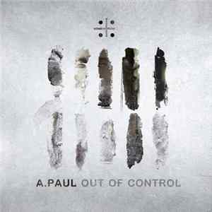 A. Paul - Out Of Control FLAC