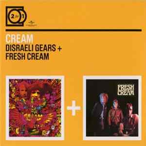 Cream - Disraeli Gears + Fresh Cream FLAC