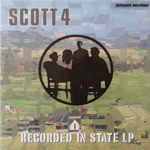 Scott 4 - Recorded In State LP FLAC