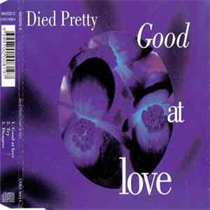 Died Pretty - Good At Love FLAC