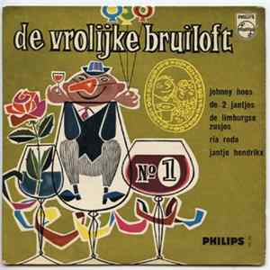 Johnny Hoes, De 2 Jantjes, De Limburgse Zusjes, Ria Roda, Jantje Hendrikx - De Vrolijke bruiloft No.1 FLAC