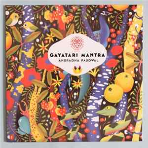 Matt Sewell's A Crushing Glow Presents Anuradha Paudwal & Kavita Paudwal - The Gayatari Mantra FLAC