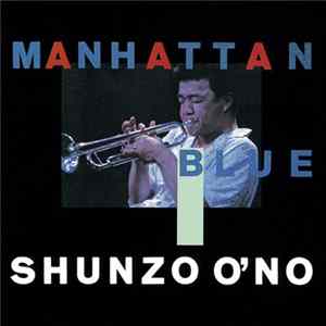 Shunzo Ohno - Manhattan Blue FLAC