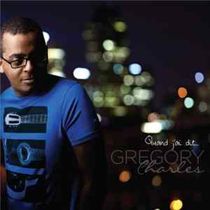 Gregory Charles - Quand J'ai Dit... FLAC