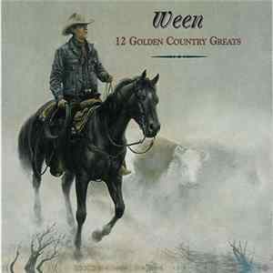 Ween - 12 Golden Country Greats FLAC