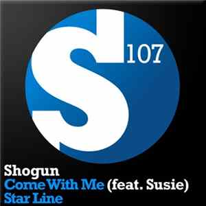 Shogun - Come With Me / Star Line FLAC