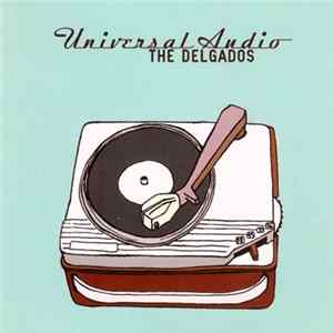 The Delgados - Universal Audio FLAC