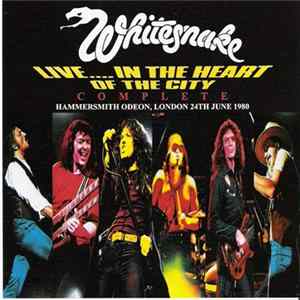 Whitesnake - Live... In The Heart Of The City: Complete FLAC