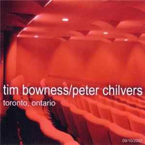 Tim Bowness / Peter Chilvers - Toronto, Ontario FLAC