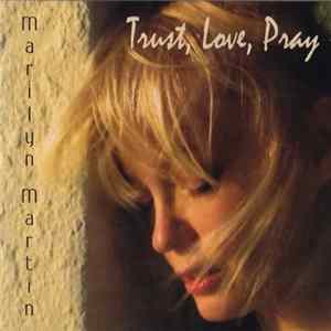 Marilyn Martin - Trust, Love, Pray FLAC