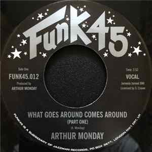 Arthur Monday - What Goes Around Comes Around FLAC