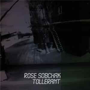Rose Sobchak - Tollerant FLAC