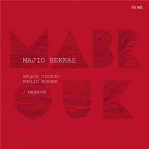 Majid Bekkas, Ablaye Cissoko, Khalid Kouhen - Mabrouk FLAC