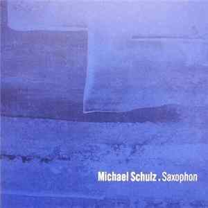 Michael Schulz - Saxophon FLAC