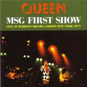 Queen - MSG First Show FLAC