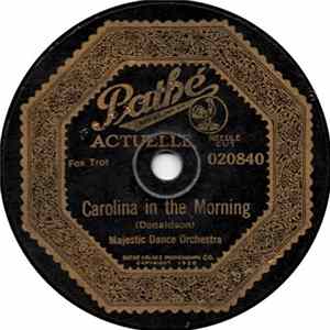 Majestic Dance Orchestra / Hazay Natzy's Orchestra - Carolina In The Morning / Where The Bamboo Babies Grow FLAC