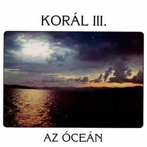Korál - Korál III. Az Óceán FLAC