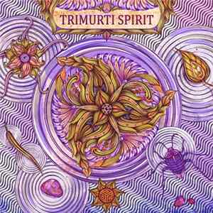 Various - Trimurti Spirit FLAC
