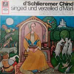 D'Schlieremer Chind - Singed Und Verzelled D'Märli FLAC