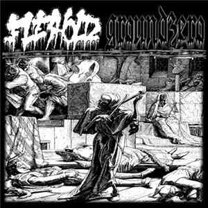 Groundzero / Fleshold - Groundzero / Fleshold FLAC