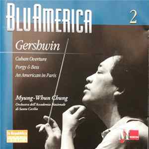 Myung-Whun Chung, Orchestra dell'Accademia Nazionale di Santa Cecilia - Gershwin FLAC