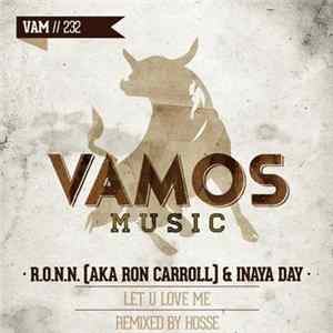 R.O.N.N. & Inaya Day - Let U Love Me FLAC