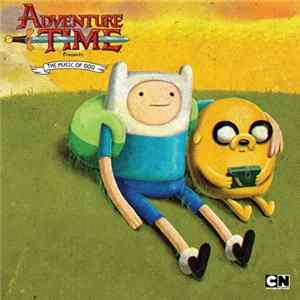 Various - Adventure Time Presents: The Music Of Ooo FLAC