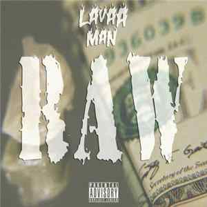 Lavaa Man - RAW FLAC