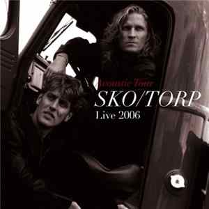 Sko/Torp - Acoustic - Live 2006 FLAC