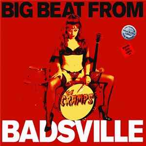 The Cramps - Big Beat From Badsville FLAC