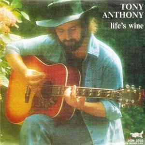 Tony Anthony - Life's Wine FLAC