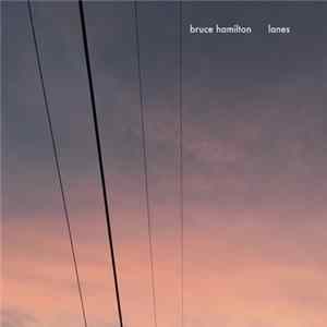Bruce Hamilton - Lanes FLAC