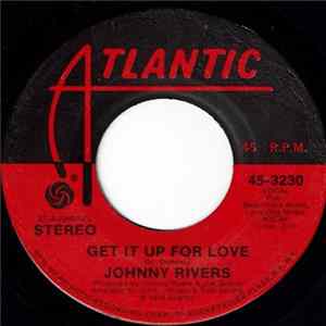 Johnny Rivers - Get It Up For Love/John Lee Hooker '74 FLAC
