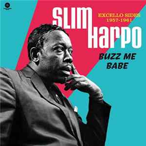 Slim Harpo - Buzz Me Babe FLAC