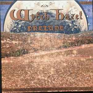Wytch Hazel - Prelude FLAC