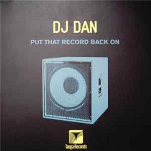 DJ Dan - Put That Record Back On FLAC