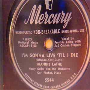 Frankie Laine - A Man Gets Awfully Lonesome / I'm Gonna Live 'Til I Die FLAC