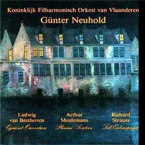 Günter Neuhold / Koninklijk Filharmonisch Orkest Van Vlaanderen / Ludwig van Beethoven / Arthur Meulemans / Richard Strauss - Egmont Ouverture / Plinius' Fontein / Till Eulenspiegel FLAC