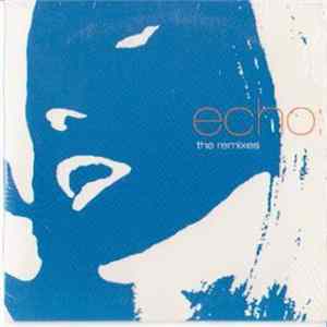 Echo - The Remixes FLAC