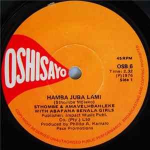 Sthombe & Amavelhbahleke With Abafana Benala Girls - Hamba Juba Lami / Adlulile Amavulandela FLAC
