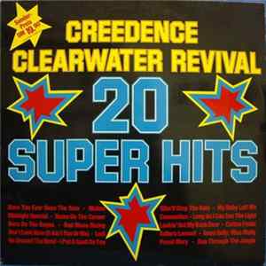 Creedence Clearwater Revival - 20 Super Hits FLAC