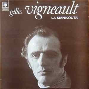 Gilles Vigneault - La Manikoutai FLAC