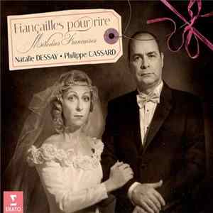 Natalie Dessay, Philippe Cassard - Fiançailles Pour Rire FLAC