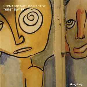 Hermannstadt Collective - Thirst Day EP FLAC
