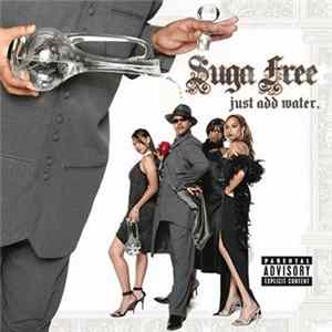 Suga Free - Just Add Water FLAC