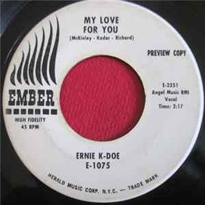 Ernie K-Doe - My Love For You FLAC